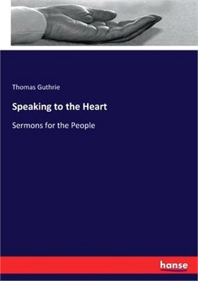 Speaking to the Heart: Sermons for the People