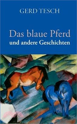 Das blaue Pferd: und andere Geschichten