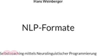 NLP-Formate: Selbstcoaching mittels Neurolinguistischer Programmierung