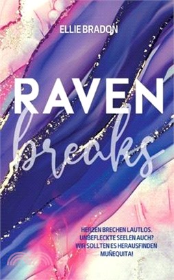 Raven breaks: Ein verbotener Liebesroman