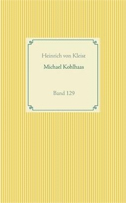 Michael Kohlhaas: Band 129