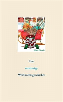 Eine unsinnige Weihnachtsgeschichte