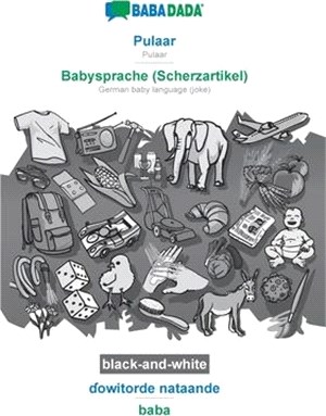 BABADADA black-and-white, Pulaar - Babysprache (Scherzartikel), ɗowitorde nataande - baba: Pulaar - German baby language (joke), visual dictionar