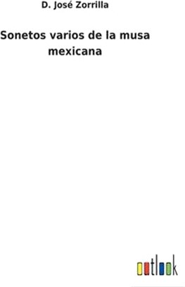 Sonetos varios de la musa mexicana