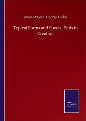 Typical Forms and Special Ends in Creation