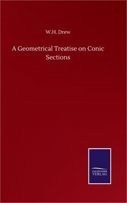 A Geometrical Treatise on Conic Sections