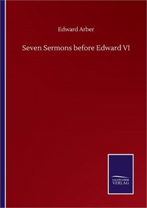 Seven Sermons before Edward VI