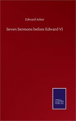 Seven Sermons before Edward VI