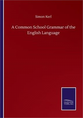 A Common School Grammar of the English Language