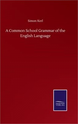 A Common School Grammar of the English Language