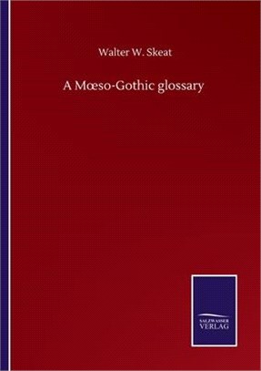 A Moeso-Gothic glossary