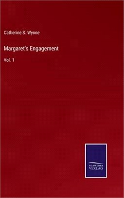 Margaret's Engagement: Vol. 1