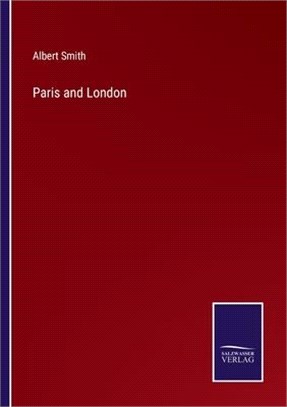 Paris and London