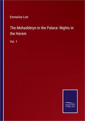 The Mohaddetyn in the Palace: Nights in the Harem: Vol. 1