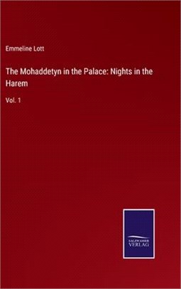 The Mohaddetyn in the Palace: Nights in the Harem: Vol. 1