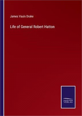 Life of General Robert Hatton