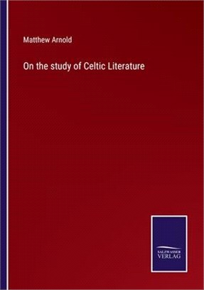 On the study of Celtic Literature