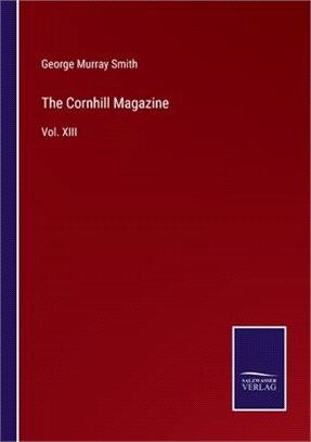 The Cornhill Magazine: Vol. XIII
