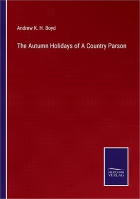 The Autumn Holidays of A Country Parson