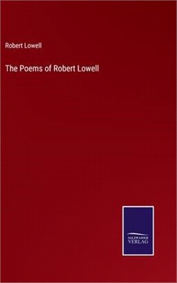 The Poems of Robert Lowell