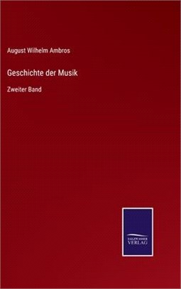 Geschichte der Musik: Zweiter Band