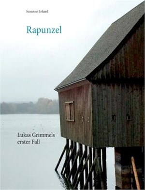 Rapunzel: Lukas Grimmels erster Fall