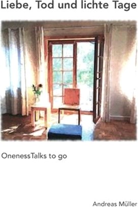 Liebe, Tod und lichte Tage: OnenessTalks to go