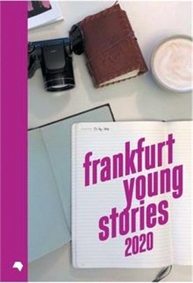 Frankfurt Young Stories 2020: Anthologie Shortlist 2020