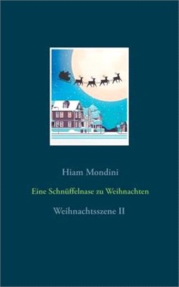 Eine Schnüffelnase zu Weihnachten: Weihnachtsszene II