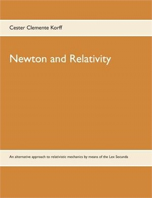 Newton and Relativity: An alternative approach to relativistic mechanics by means of the Lex Secunda