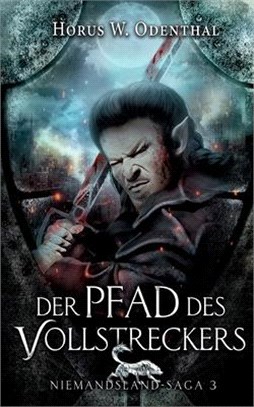 Der Pfad des Vollstreckers