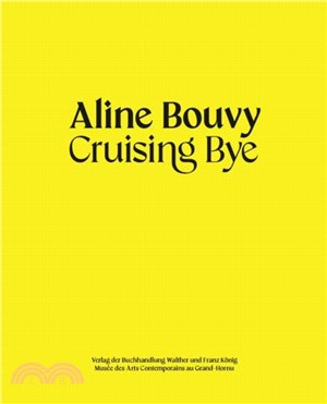 Aline Bouvy：Cruising Bye