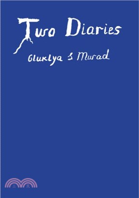 Two Diaries：Gluklya & Murad
