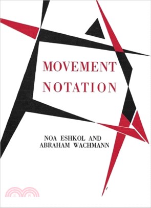 Movement Notation：Eshkol and Abraham Wachmann
