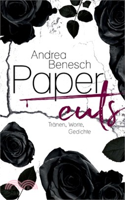 Papercuts: Tränen, Worte, Gedichte