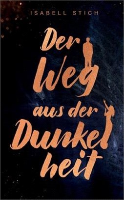 Der Weg aus der Dunkelheit