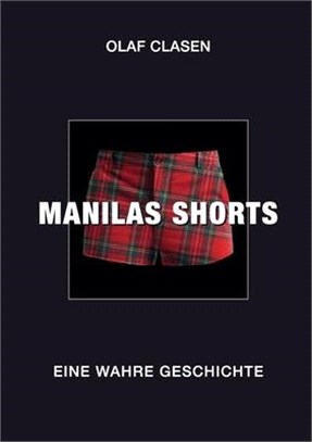 Manilas Shorts: Eine wahre Geschichte