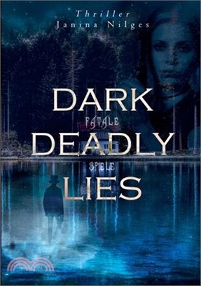 Dark Deadly Lies: Fatale Spiele