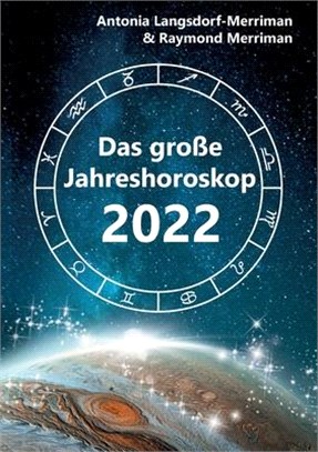 Das große Jahreshoroskop 2022: Die Tendenzen für die 12 Sternzeichen