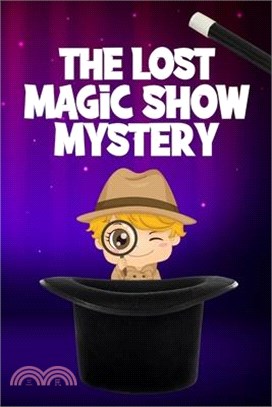 The Lost Magic Show Mystery