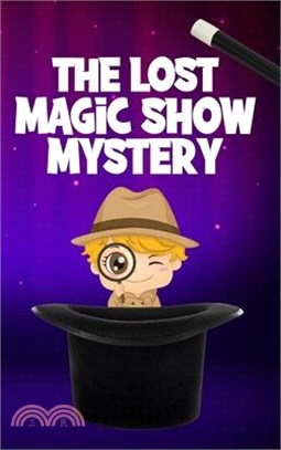 The Lost Magic Show Mystery