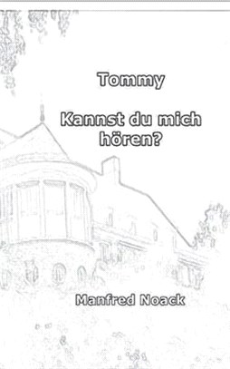 Tommy Kannst du mich hören