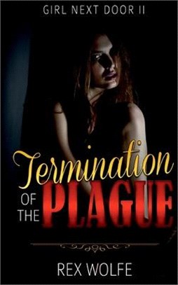 Termination of the Plague: Girl Next Door 2