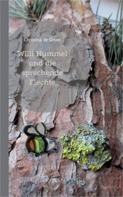 Willi Hummel und die sprechende Flechte