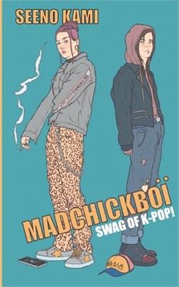 Madchickboï: Swag of K-Pop!