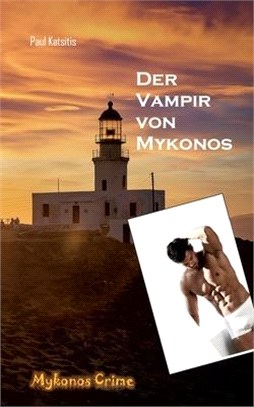 Der Vampir von Mykonos: Mykonos Crime 30