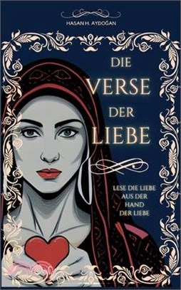 Die Verse Der Liebe: Lese Die Liebe Mit Den Worten Der Liebe