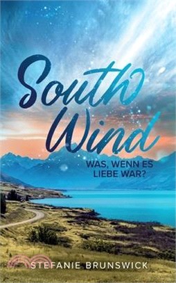 South Wind: Was, wenn es Liebe war?