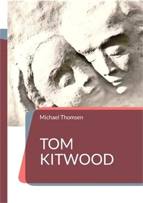 Tom Kitwood: oder die Bedeutung des person-zentrierten Ansatzes für die Pflegekultur