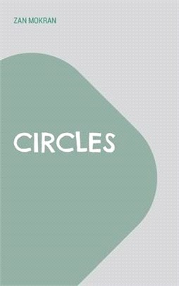 Circles: Ein Bühnenstück über die Wahrheit und das Leben